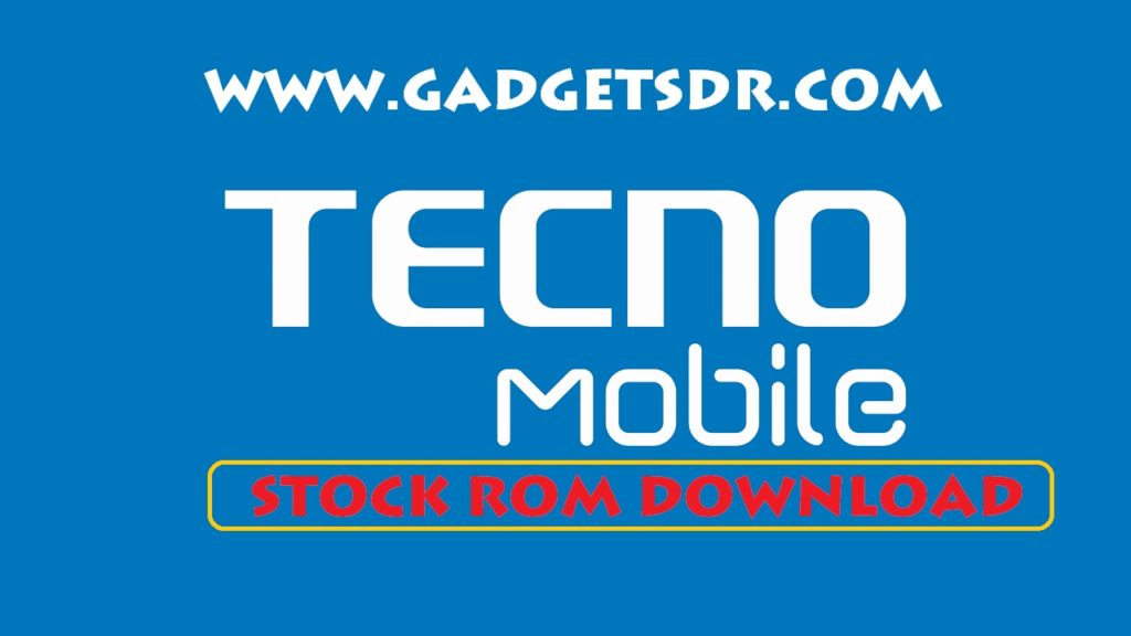 Tecno Mobile Firmware Flash File Stock ROM Free Download