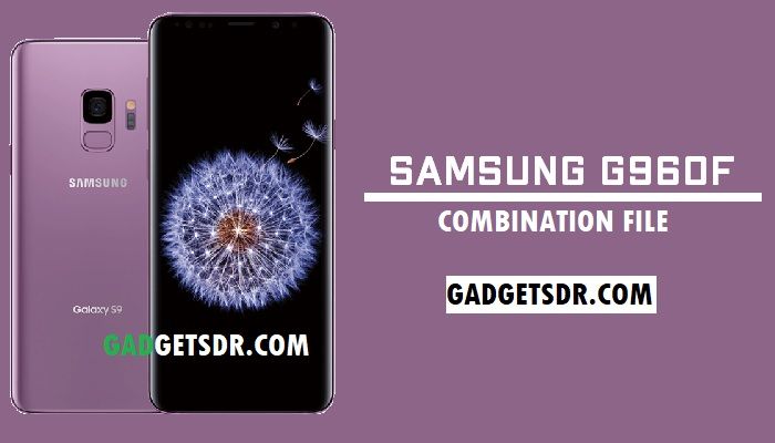 G960F Combination,G960F Combination Firmware,G960F Combination Rom,G960F Combination file,G960F Combination,G960F Combination File,G960F Combination rom,G960F Combination firmware,SM-G960F,Combination,File,Firmware,Rom,Bypass FRP Samsung G960F,Samsung SM-G960F Combination file,Samsung SM-G960F Combination Rom,Samsung SM-G960F Combination Firmware,