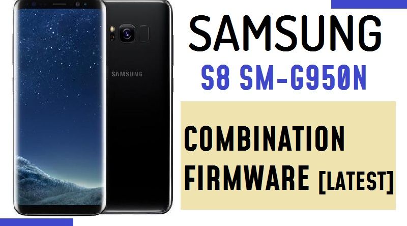 Samsung SM-G950N ,Samsung Galaxy S8 combination file,Samsung Galaxy S8 combination firmware,Samsung Galaxy S8 combination Rom,Samsung Galaxy S8 factory binary