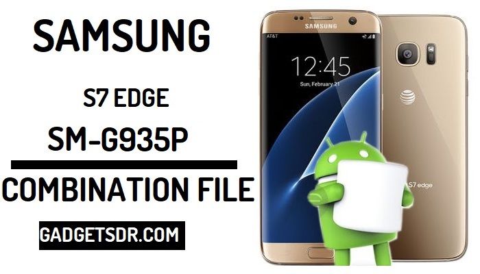 Samsung Galaxy S7 EDGE G935V Combination Firmware,Samsung Galaxy S7 EDGE FRP,G935V Combination File,G935V Combination Rom,Samsung G935V (U6) Combination File, Samsung G935V (U6) combination firmware, Samsung G935V (U6) Combination Rom