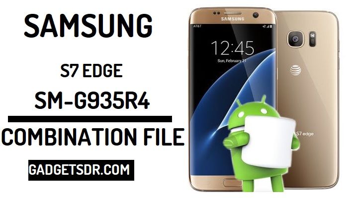 Galaxy,S7 EDGE,Combination file, Samsung SM- G935R4 Combination file,Samsung SM-G935R4 Combination Firmware,Samsung SM-G935R4 Combination Rom,Download Samsung Galaxy S7 EDGE G935R4 Combination File,Samsung Galaxy S7 EDGE G935R4 Combination Rom, Samsung G935R4 Combination File, Samsung G935R4 Combination Rom, Samsung G935R4 Combination Firmware,Samsung Galaxy S7 EDGE G935R4 Combination Firmware