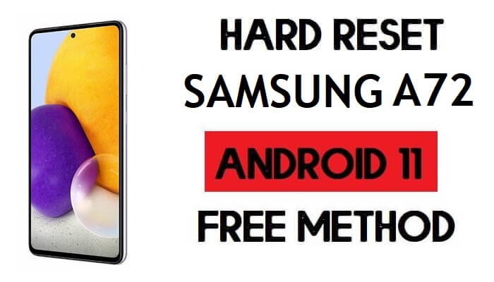 Hard Reset Samsung A72 Remove Password/Pattern/Pin Lock [Android 11]