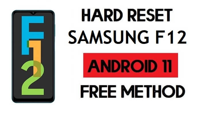 Hard Reset Samsung F12 Remove Password/Pattern Lock [Android 11]