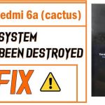 How to Fix Redmi 6a The system has been destroyed solution with recovery mode