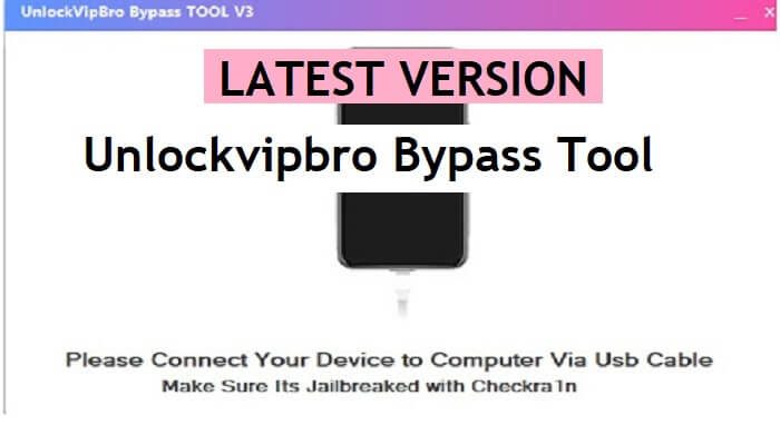 Unlockvipbro Bypass Tool V3 Latest Version Free Download (100% Working) for Windows