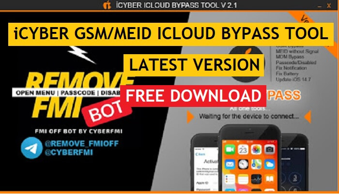iCyber GSM/MEID Icloud Bypass Tool V2.1 Latest Version Free Download (100% Working) for Windows
