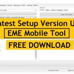 EMT V3.11.00 Latest Setup Version Update | EME Mobile Tool Free Download