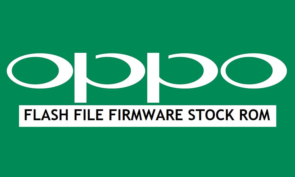 Oppo Flash File Firmware (Stock Rom) Free Download