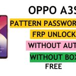 Oppo A3s Unlock Pattern Password FRP Lock Without AUTH or Box Latest Method (All Loaders)