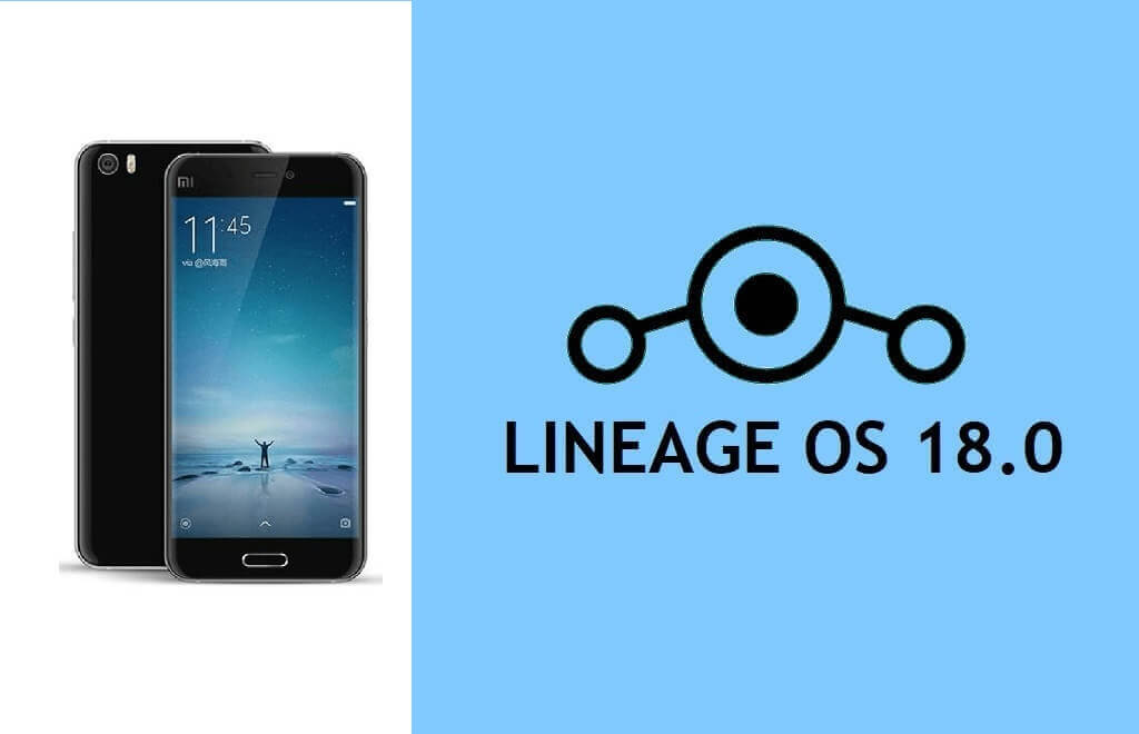 Download LineageOS 18.0 Android 11 on Xiaomi Mi 6 install Via TWRP