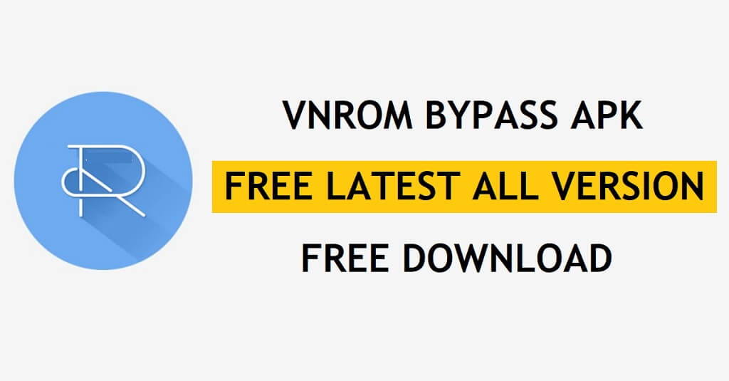 Download VnROM FRP bypass Apk Free Google Verification Unlock