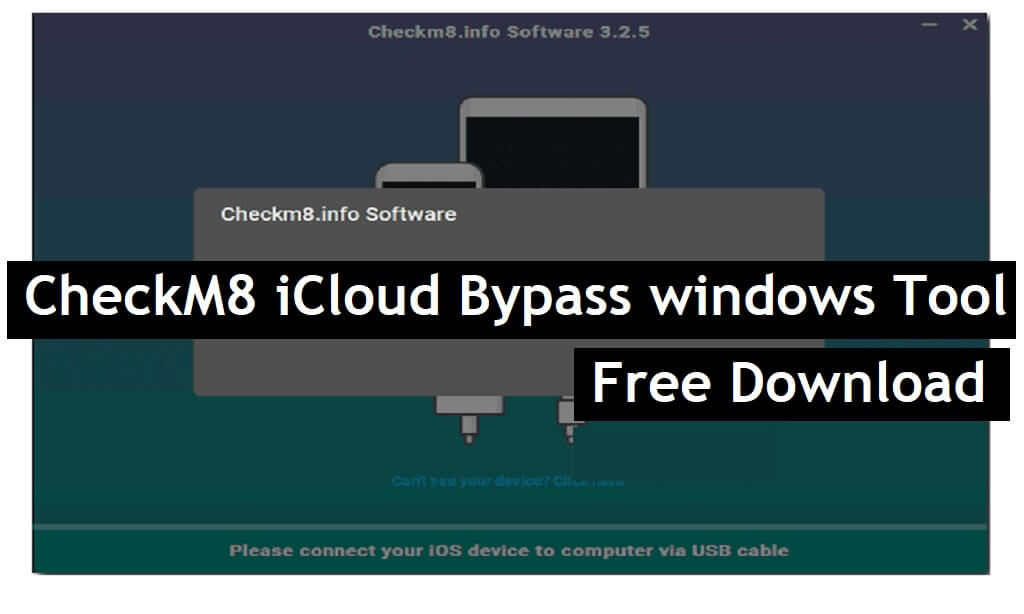 CheckM8 iCloud Bypass windows Tool Latest Software Free Download