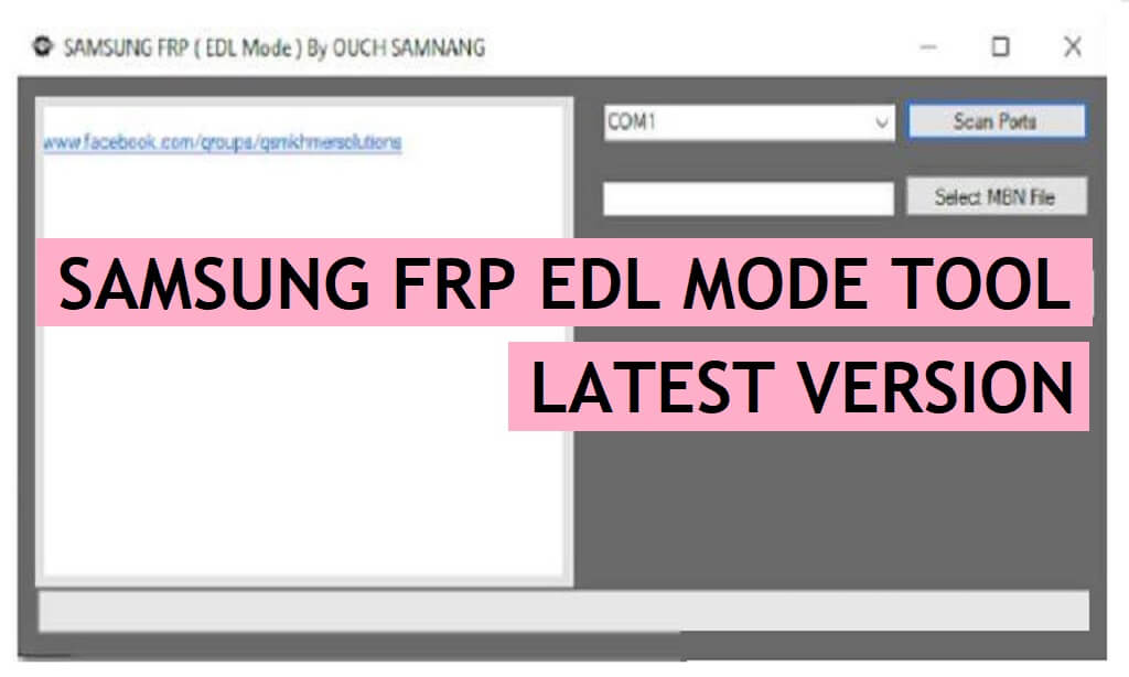 Samsung EDL FRP Tool Latest Download | Samsung Qualcomm FRP Free