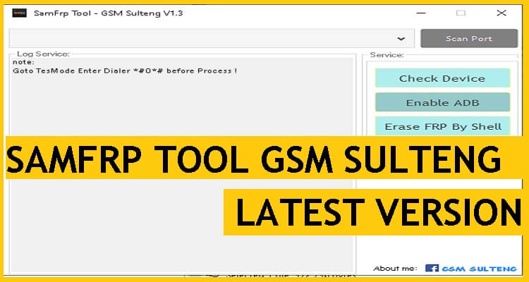 SamFRP Tool GSM Sulteng One Click Emergency Test Mode All Samsung Frp Reset Download