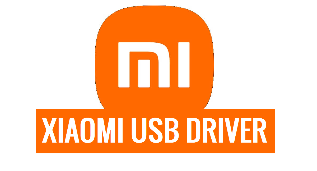 Download Latest Xiaomi USB Drivers For Windows - 2024